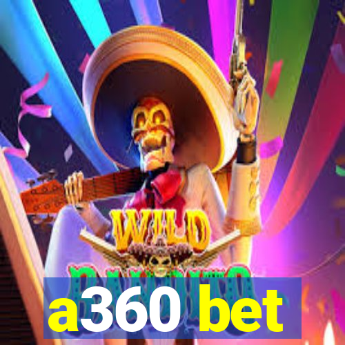 a360 bet